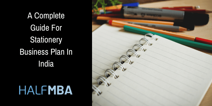 A Complete Guide For Stationery Business Plan In India 6