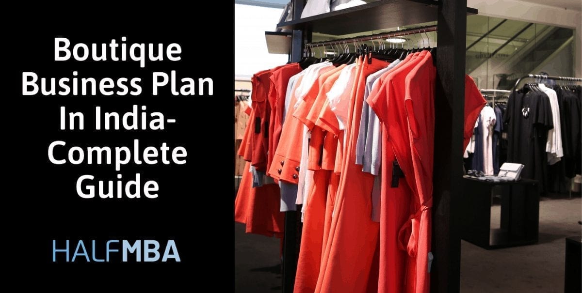 Boutique Business Plan In India A Complete Guide Half MBA
