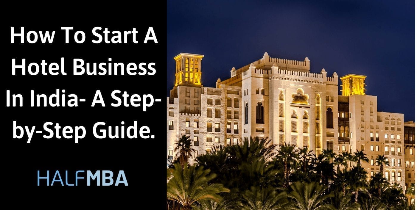 How To Start A Hotel Business In India- A Step-by-Step Guide.