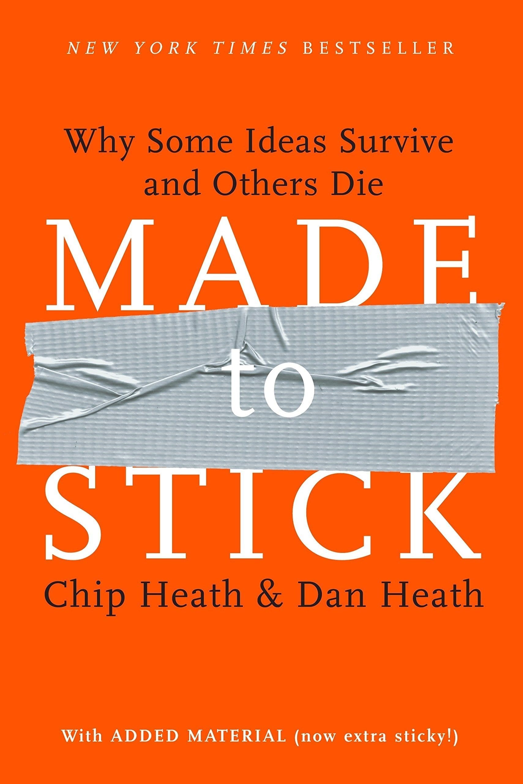 Made to Stick Why Some Ideas Survive and Others Die by Chip and Dan