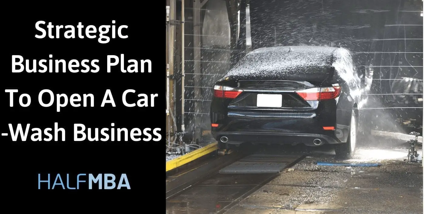 Strategic Business Plan To Open A Car-Wash Business