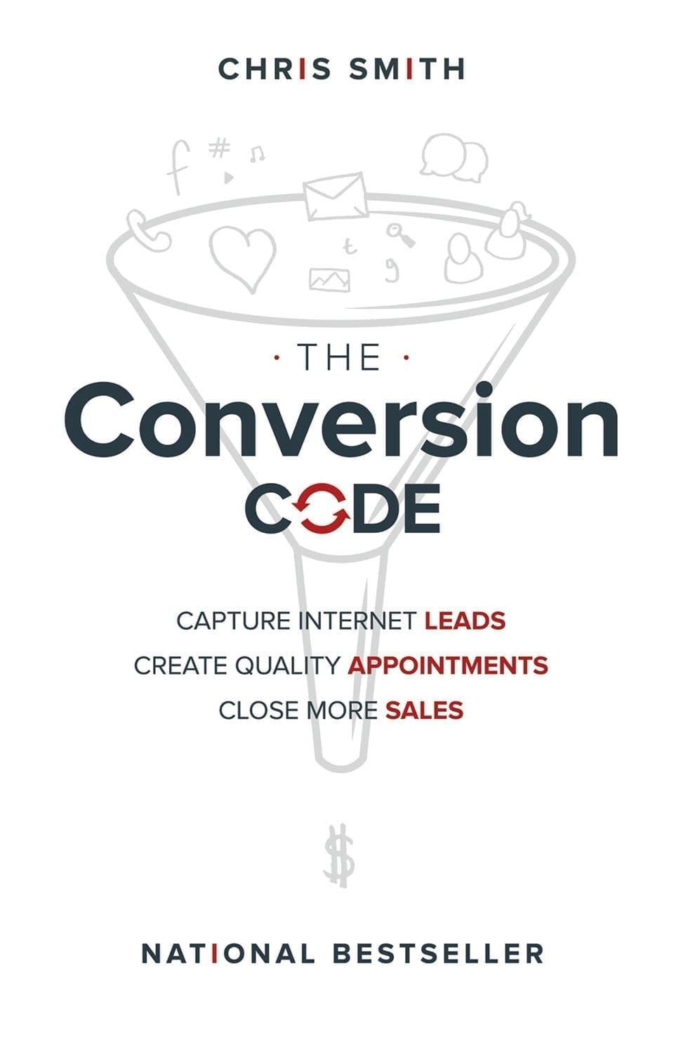 The Conversion Code Capture Internet Leads Create Quality Appointments Close More Sales