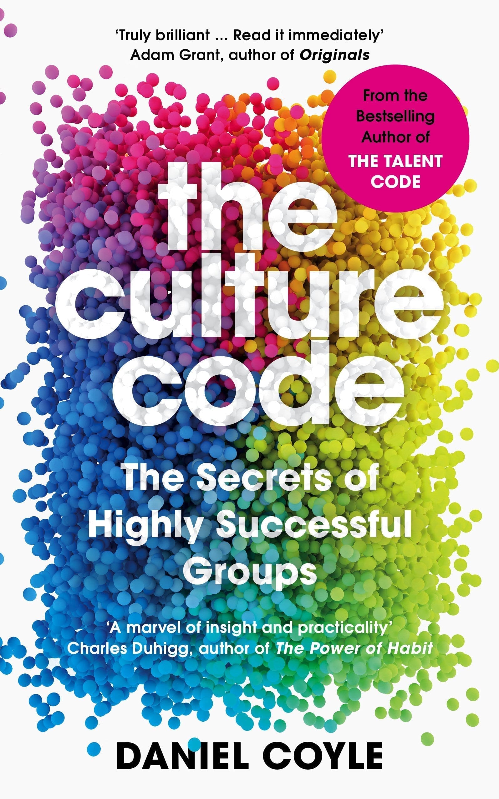 The Culture Code The Secrets of Highly Successful Groups by Daniel Coyle