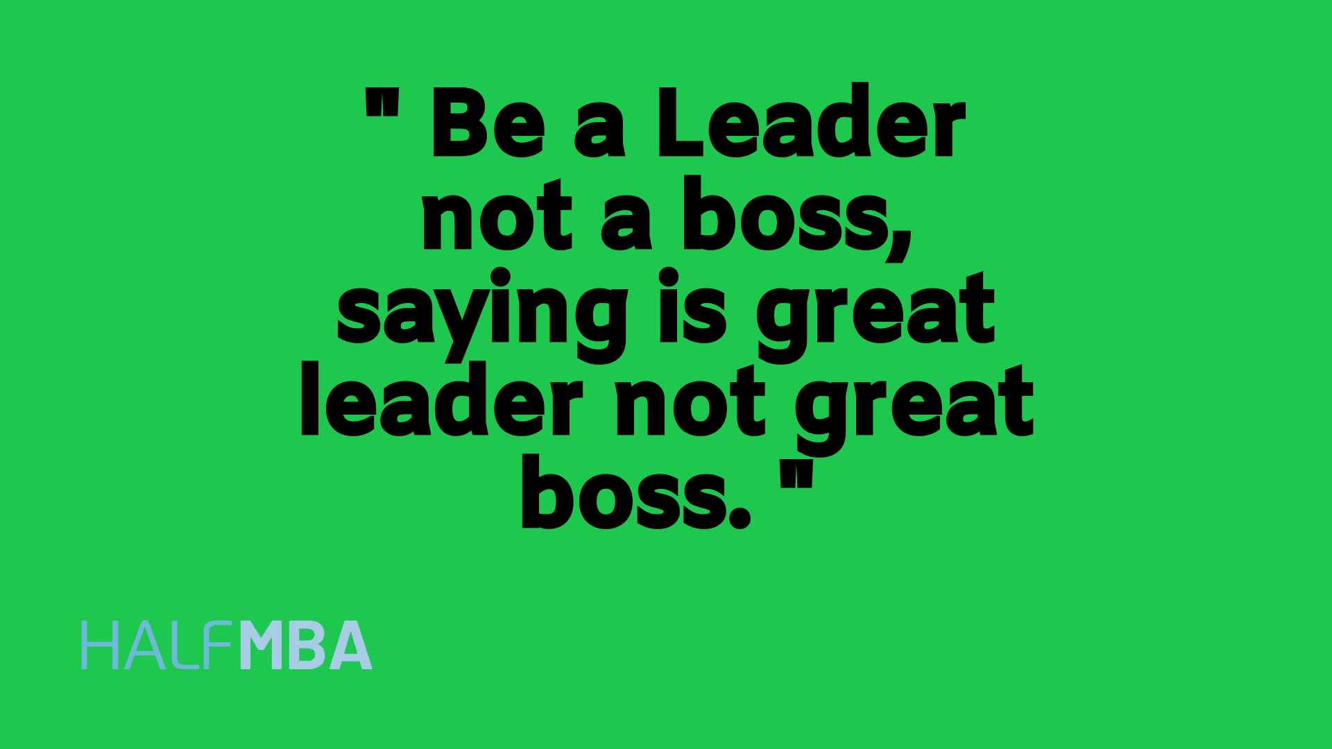 be a leader not a boss